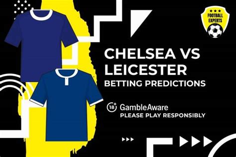 chelsea - leicester odds|Chelsea vs Leicester Prediction & Betting Tips (19 May).